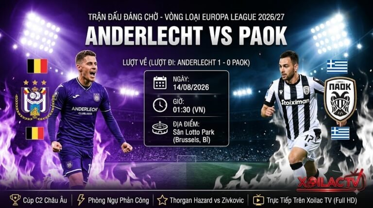 Ảnh bìa nhận định trận đấu Anderlecht vs PAOK 01h30 ngày 14/08 vòng loại Europa League cùng chuyên gia Xoilac TV