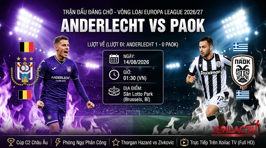 Ảnh bìa nhận định trận đấu Anderlecht vs PAOK 01h30 ngày 14/08 vòng loại Europa League cùng chuyên gia Xoilac TV