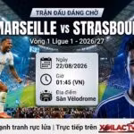 Nhận định trận đấu Marseille vs Strasbourg lúc 01h45 ngày 22/08 vòng 1 Ligue 1 2026/27. Trực tiếp bóng đá chất lượng cao trên Xoilac TV.
