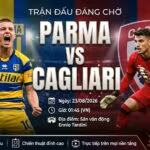 Ảnh bìa nhận định, soi kèo trận đấu đáng chờ đợi giữa Parma vs Cagliari lúc 01h45 ngày 23/08 vòng 1 Serie A từ chuyên gia Xoilac TV.
