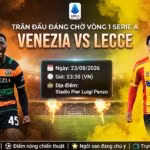 Nhận định bóng đá trận Venezia vs Lecce vòng 1 Serie A, soi kèo chi tiết từ chuyên gia Xoilac TV.